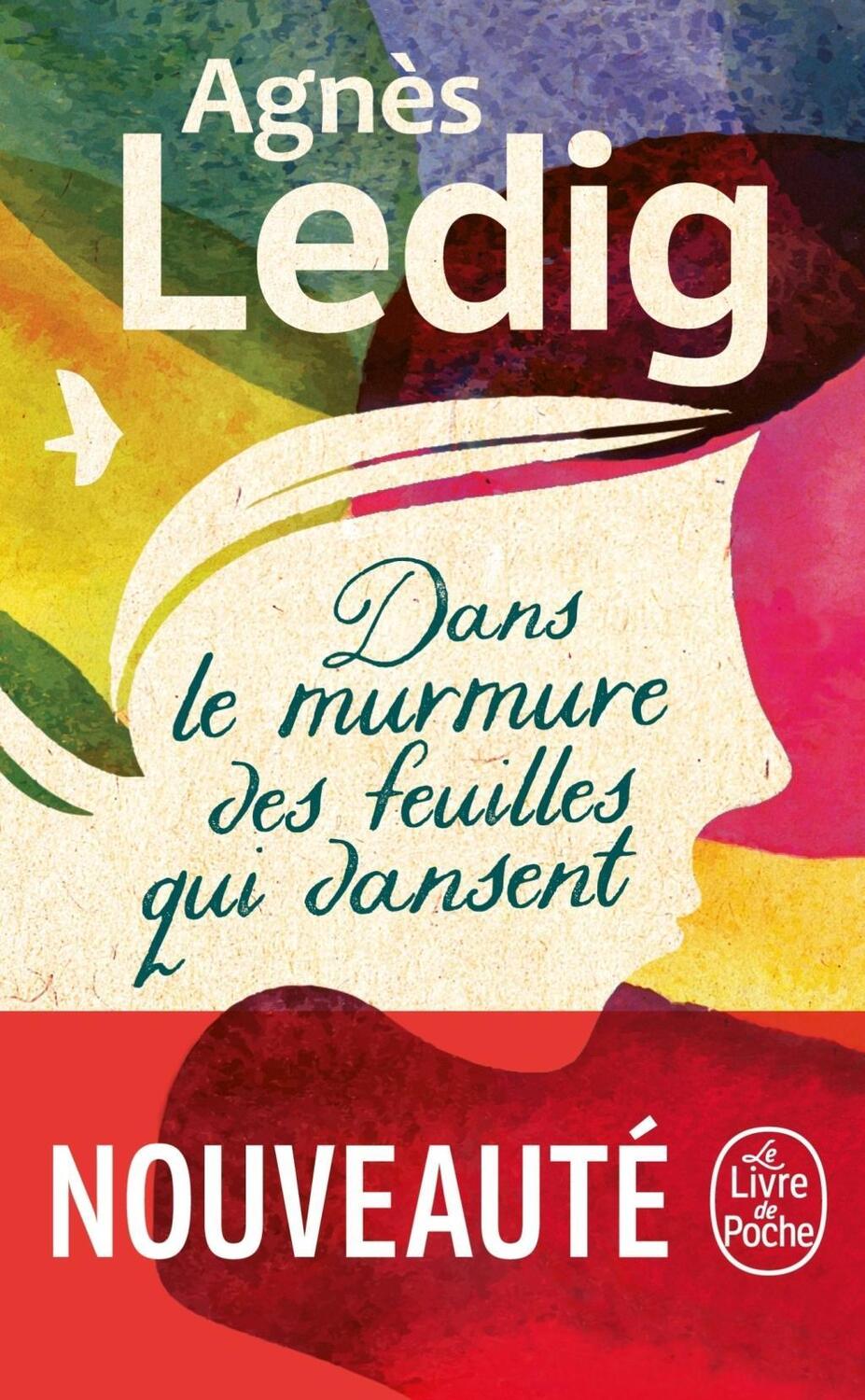 Cover: 9782253100607 | Dans le murmure des feuilles qui dansent | Agnès Ledig | Taschenbuch