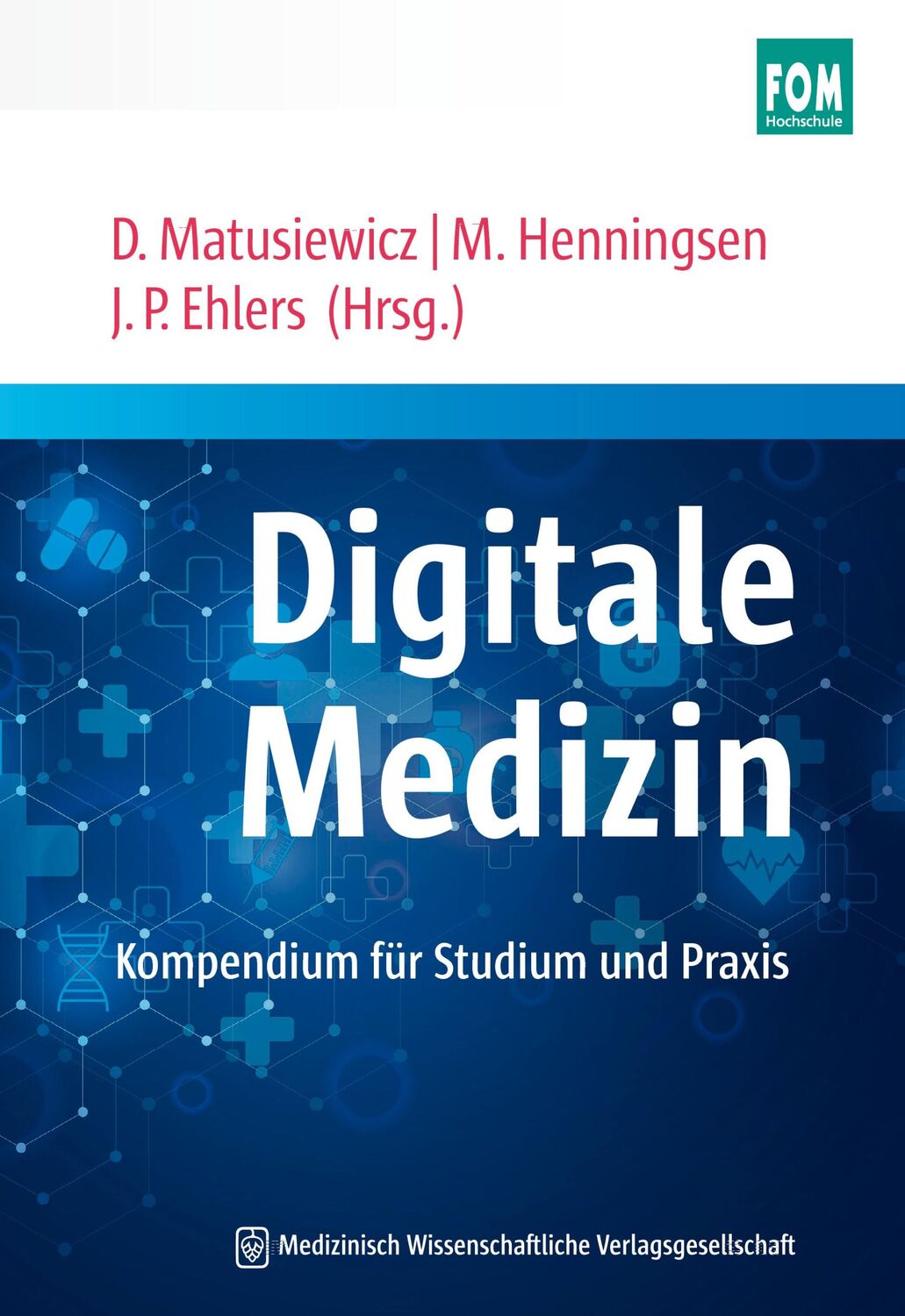 Cover: 9783954665136 | Digitale Medizin | David Matusiewicz (u. a.) | Taschenbuch | 251 S.