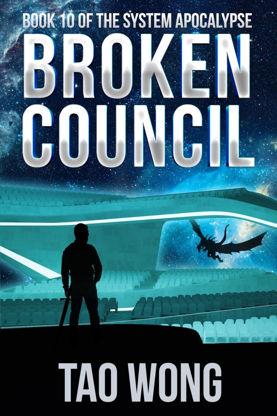 Cover: 9781989994467 | Broken Council | A Space Opera, Post-Apocalyptic LitRPG | Tao Wong