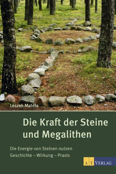 Cover: 9783038002543 | Die Kraft der Steine und Megalithen | Leszek Matela | Buch | 176 S.