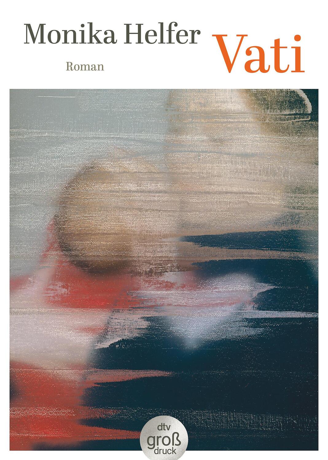 Cover: 9783423254540 | Vati | Monika Helfer | Taschenbuch | 224 S. | Deutsch | 2024