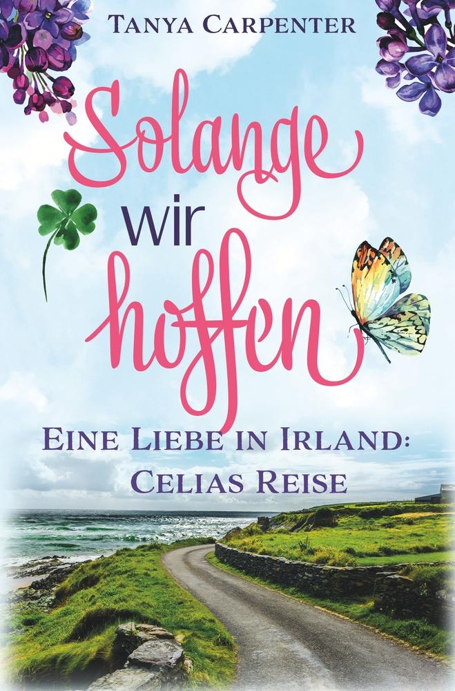 Cover: 9783759214720 | Solange wir hoffen | Eine Liebe in Irland: Celias Reise | Carpenter