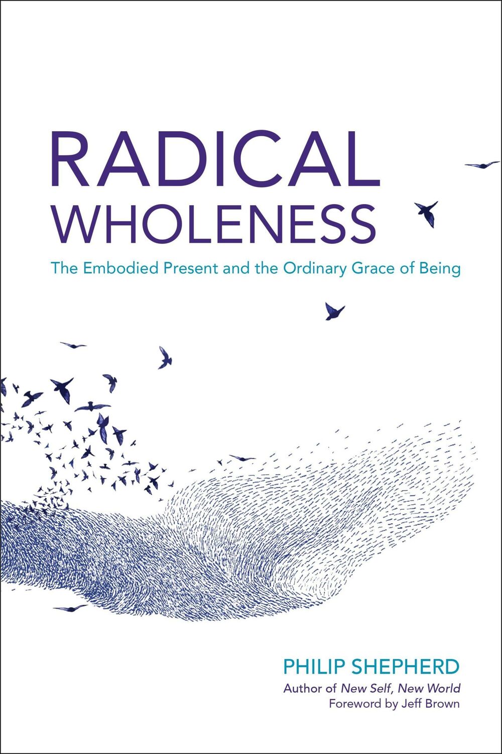 Cover: 9781623171773 | Radical Wholeness: The Embodied Present and the Ordinary Grace of...