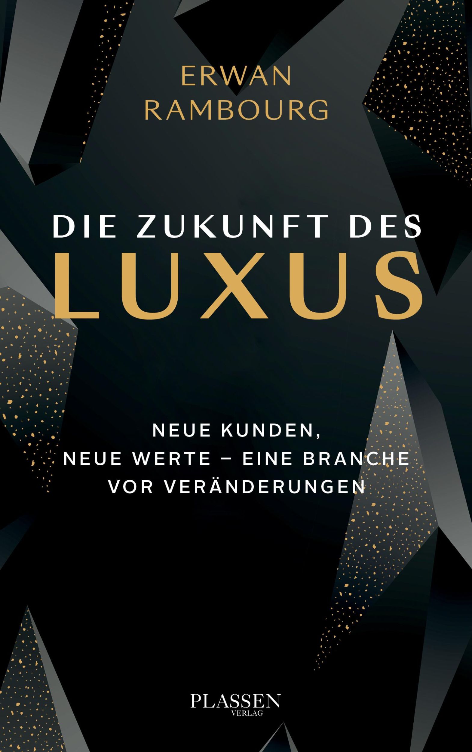 Cover: 9783864708053 | Die Zukunft des Luxus | Erwan Rambourg | Buch | 320 S. | Deutsch