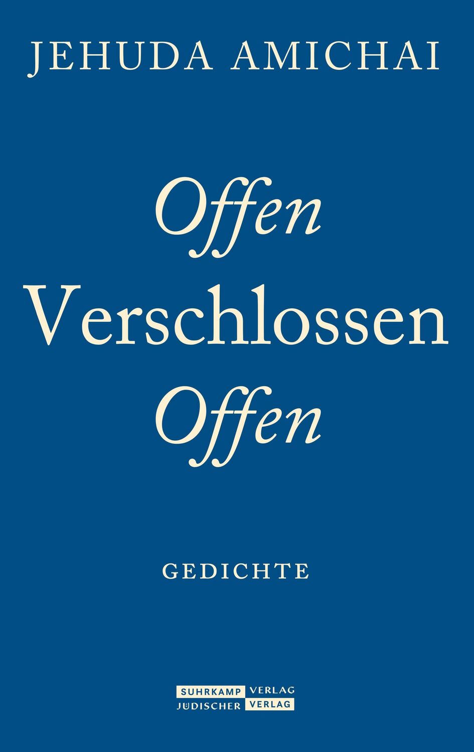 Cover: 9783633542970 | Offen Verschlossen Offen | Jehuda Amichai | Buch | 155 S. | Deutsch