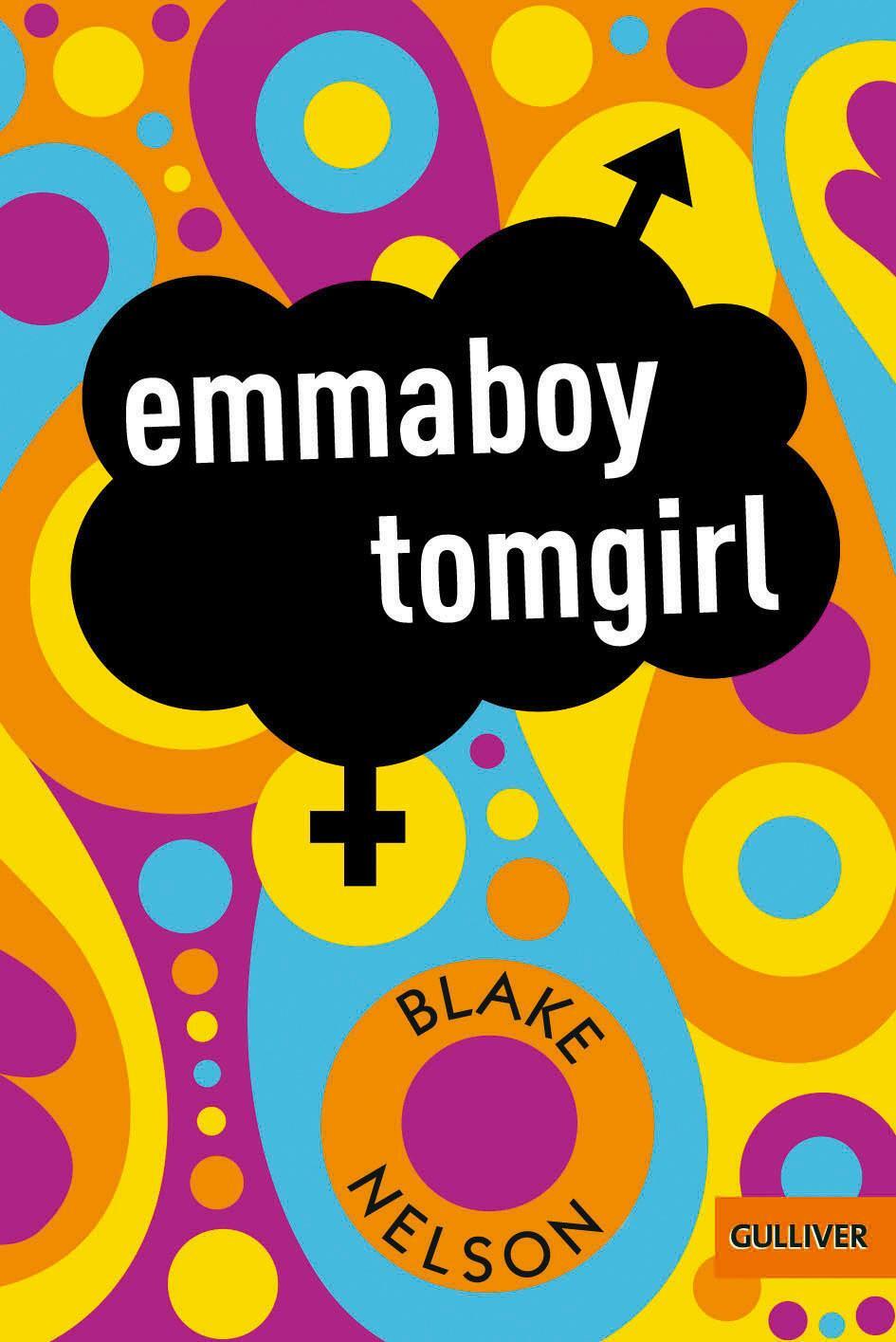 Cover: 9783407741103 | emmaboy tomgirl | Blake Nelson | Taschenbuch | Gulliver Taschenbücher