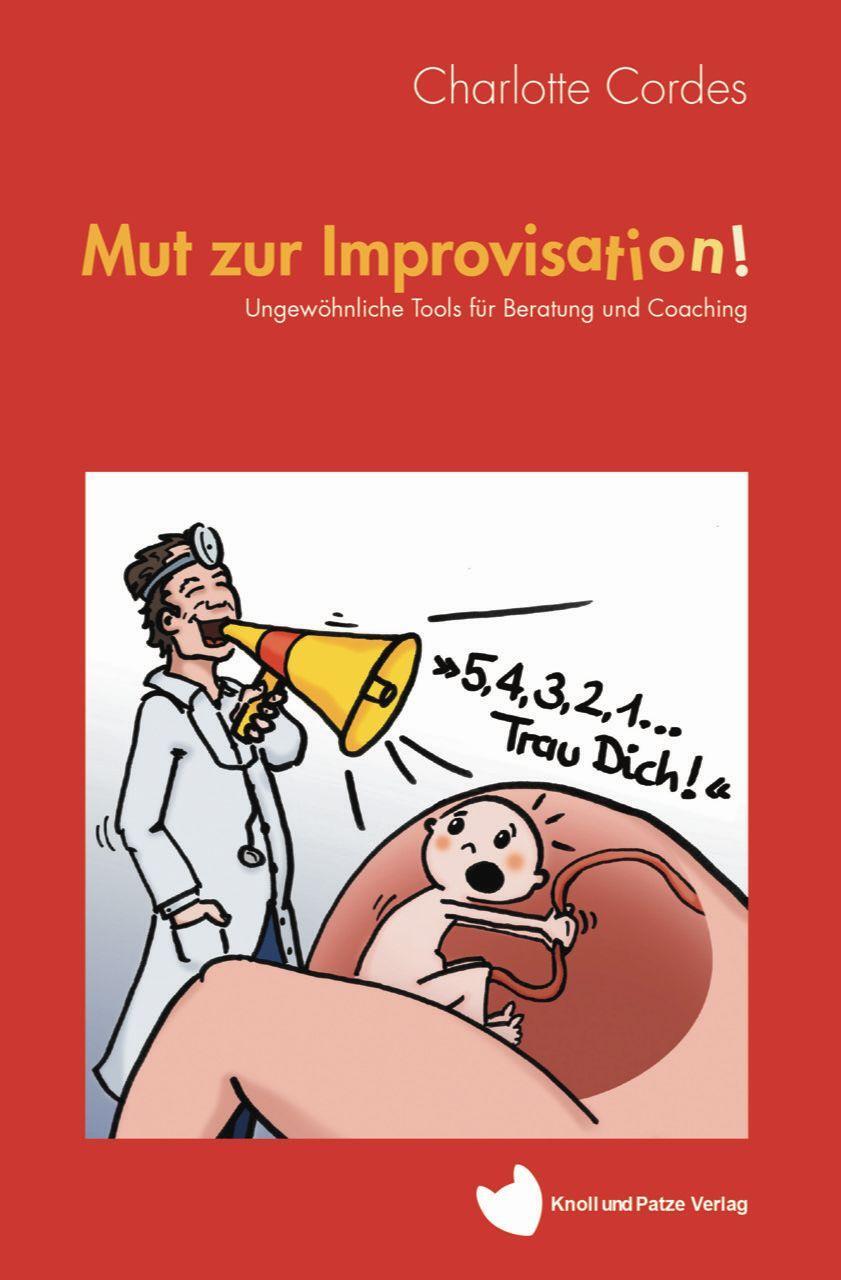 Cover: 9783964436405 | Mut zur Improvisation | Ungewöhnliche Tools für Beratung und Coaching