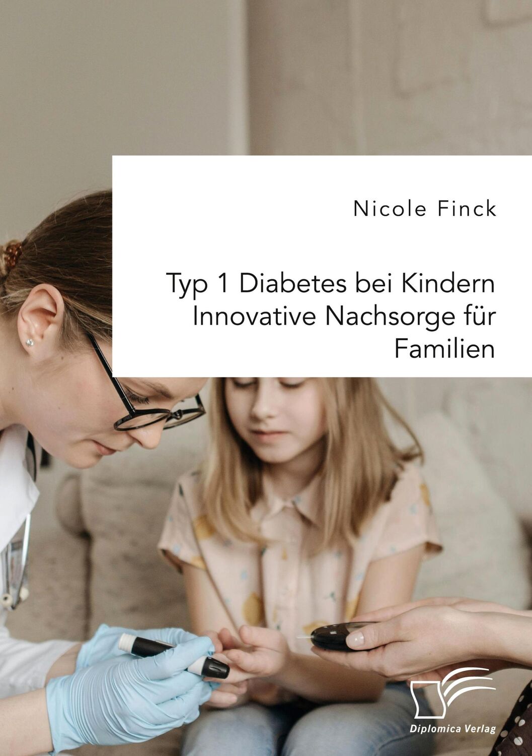 Cover: 9783961469772 | Typ 1 Diabetes bei Kindern. Innovative Nachsorge für Familien | Finck