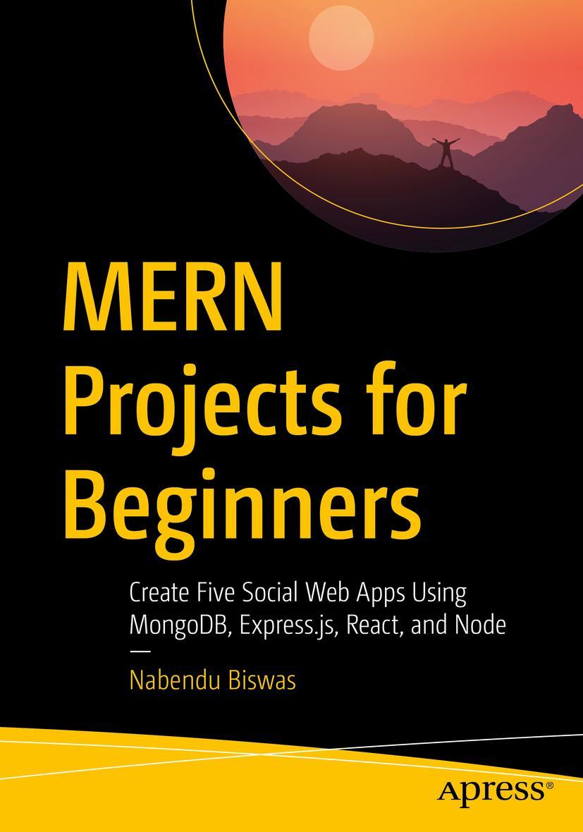 Cover: 9781484271377 | MERN Projects for Beginners | Nabendu Biswas | Taschenbuch | xi | 2021