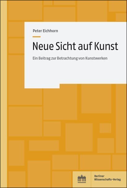 Cover: 9783830551249 | Neue Sicht auf Kunst | Ein Beitrag zur Betrachtung von Kunstwerken