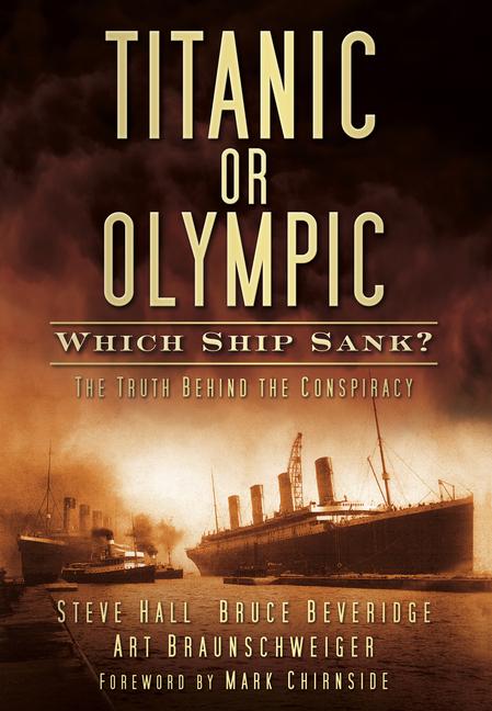 Cover: 9780752461588 | Titanic or Olympic: Which Ship Sank? | The Truth Behind the Conspiracy