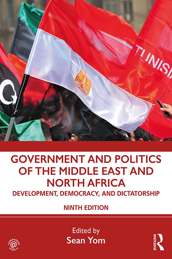 Cover: 9781138354326 | Government and Politics of the Middle East and North Africa | Sean Yom