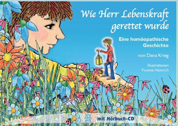 Cover: 9783937095295 | Wie Herr Lebenskraft gerettet wurde | Eine homöopathische Geschichte