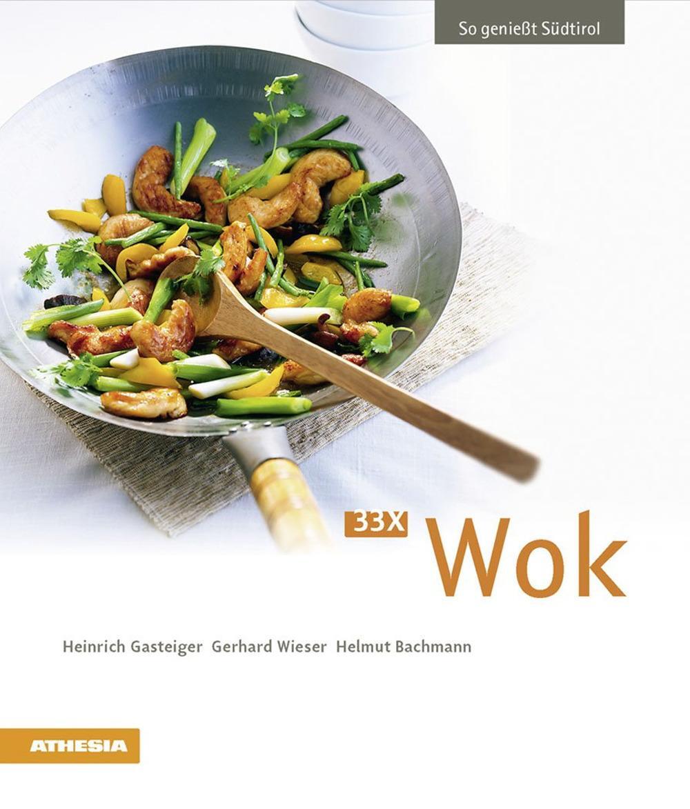 Cover: 9788868392239 | 33 x Wok | So genießt Südtirol | Heinrich Gasteiger (u. a.) | Buch