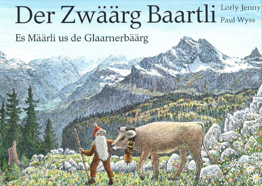 Cover: 9783855460090 | Der Zwäärg Baartli | Es Määrli us de Glaarnerbäärg | Lorly Jenny