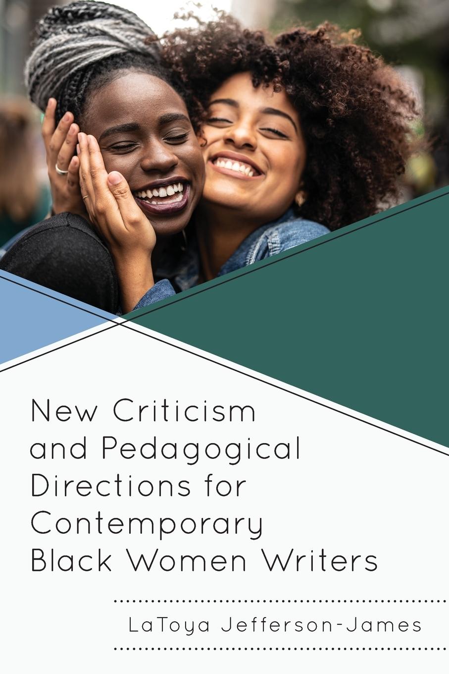 Cover: 9781793606723 | New Criticism and Pedagogical Directions for Contemporary Black...