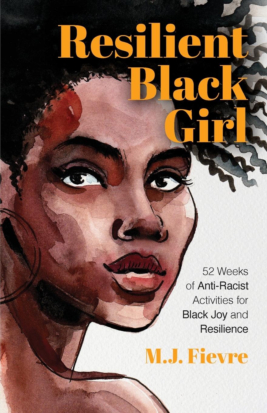 Cover: 9781642506549 | Resilient Black Girl | M. J. Fievre | Taschenbuch | Englisch | 2021