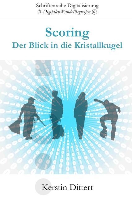 Cover: 9783741884818 | Schriftenreihe Digitalisierung / Scoring | Kerstin Dittert | Buch