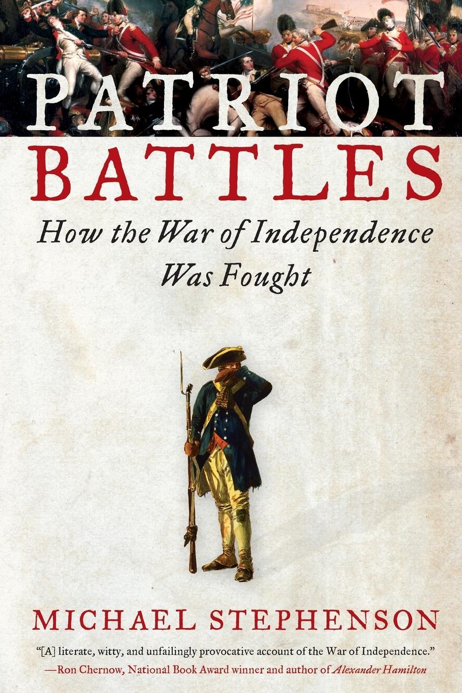 Cover: 9780060732622 | Patriot Battles | How the War of Independence Was Fought | Stephenson