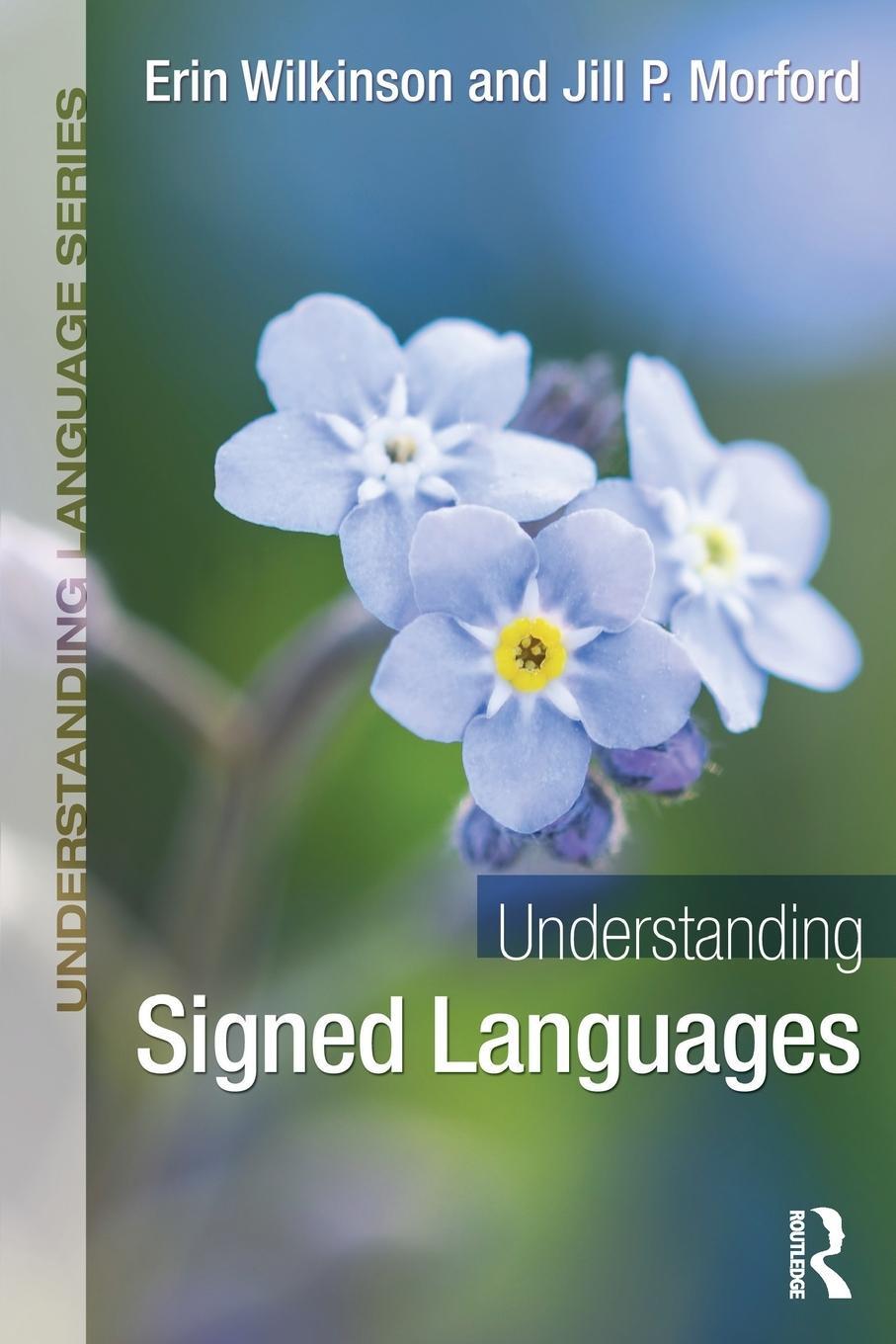 Cover: 9781032164083 | Understanding Signed Languages | Erin Wilkinson (u. a.) | Taschenbuch