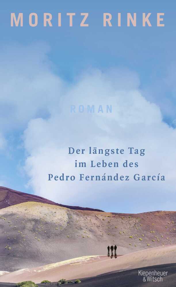 Cover: 9783462054521 | Der längste Tag im Leben des Pedro Fernández García | Roman | Rinke