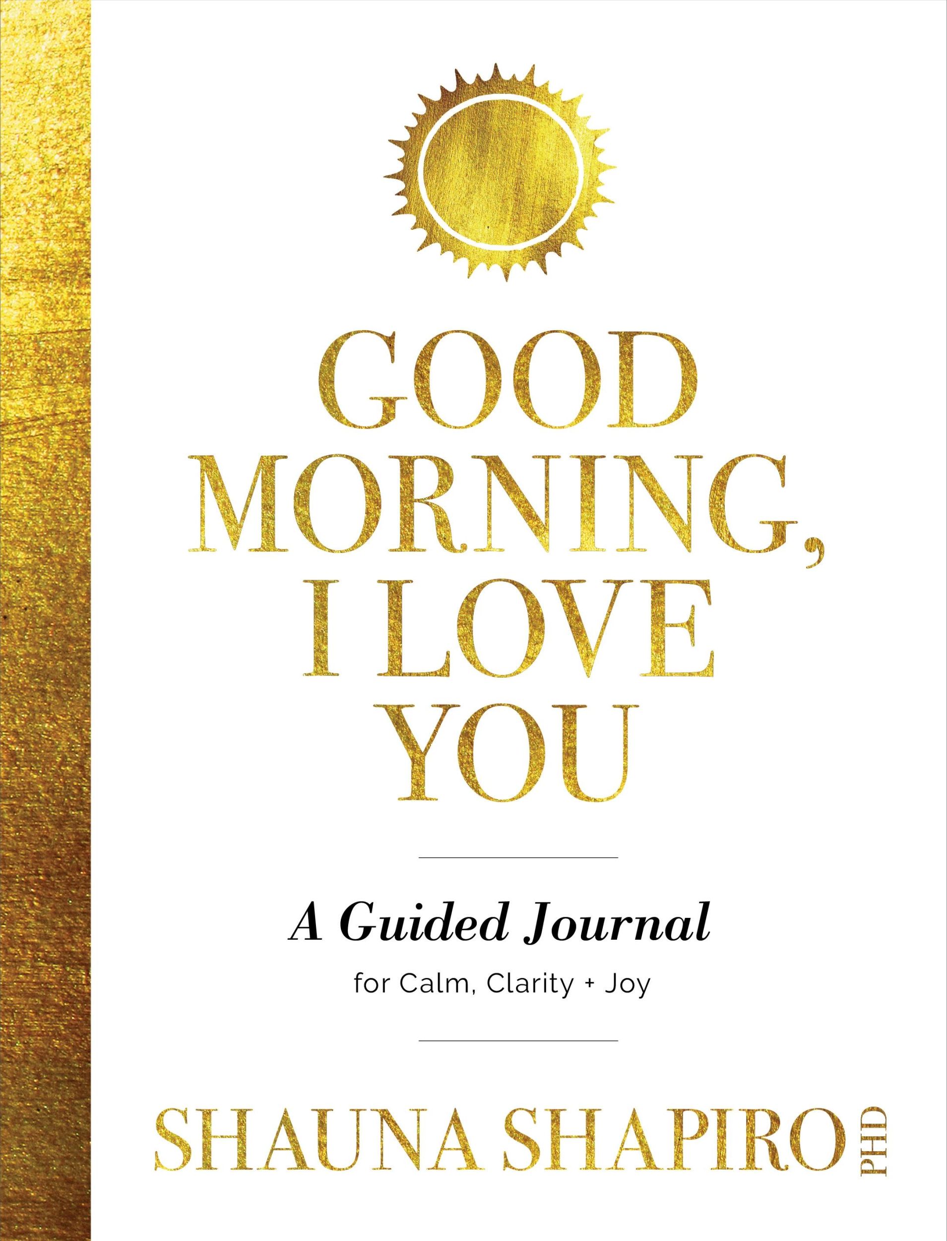 Cover: 9781683649014 | Good Morning, I Love You | A Guided Journal for Calm, Clarity, and Joy