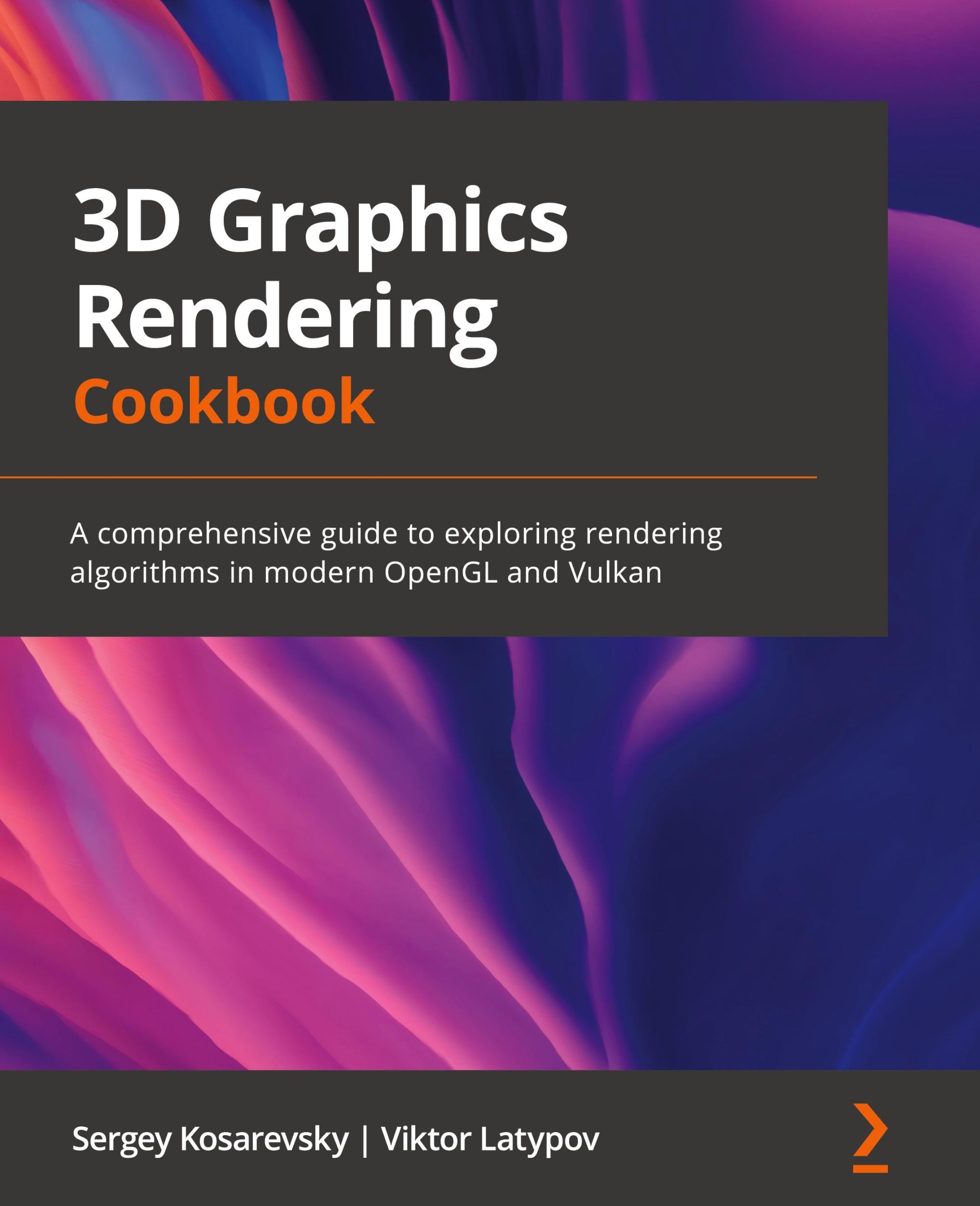 Cover: 9781838986193 | 3D Graphics Rendering Cookbook | Sergey Kosarevsky (u. a.) | Buch