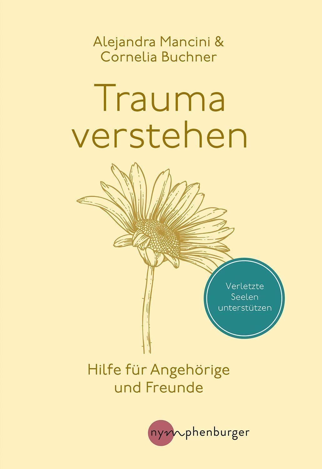 Cover: 9783968600062 | Trauma verstehen | Hilfe für Angehörige und Freunde | Mancini (u. a.)