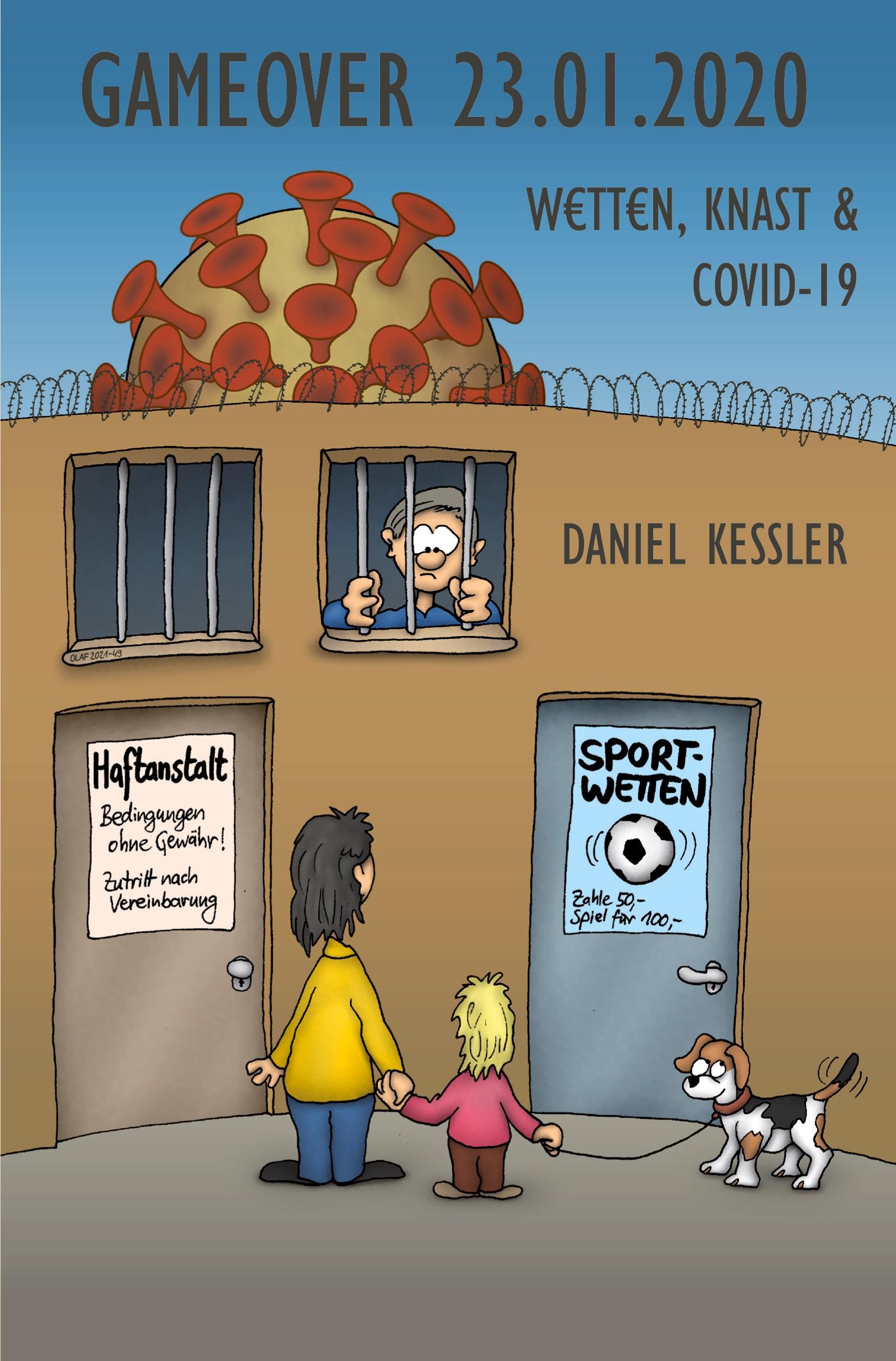 Cover: 9783985272914 | GameOver 23.01.2020 | Wetten, Knast &amp; COVID-19 | Daniel Kessler | Buch