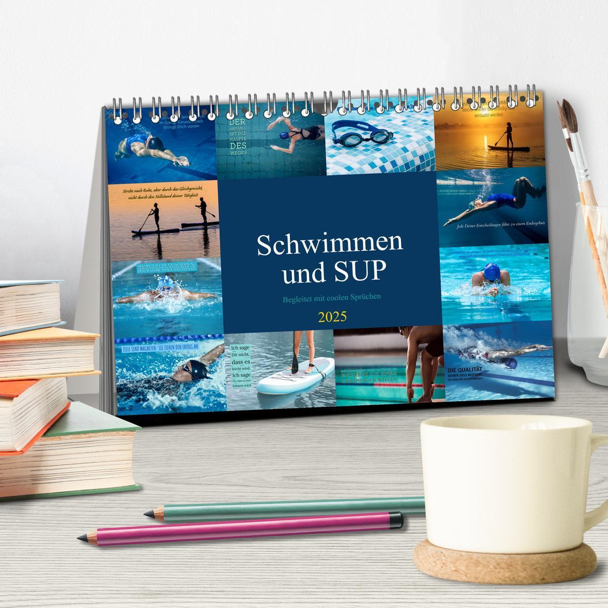 Bild: 9783383906541 | Schwimmen und SUP Begleitet mit coolen Sprüchen (Tischkalender 2025...