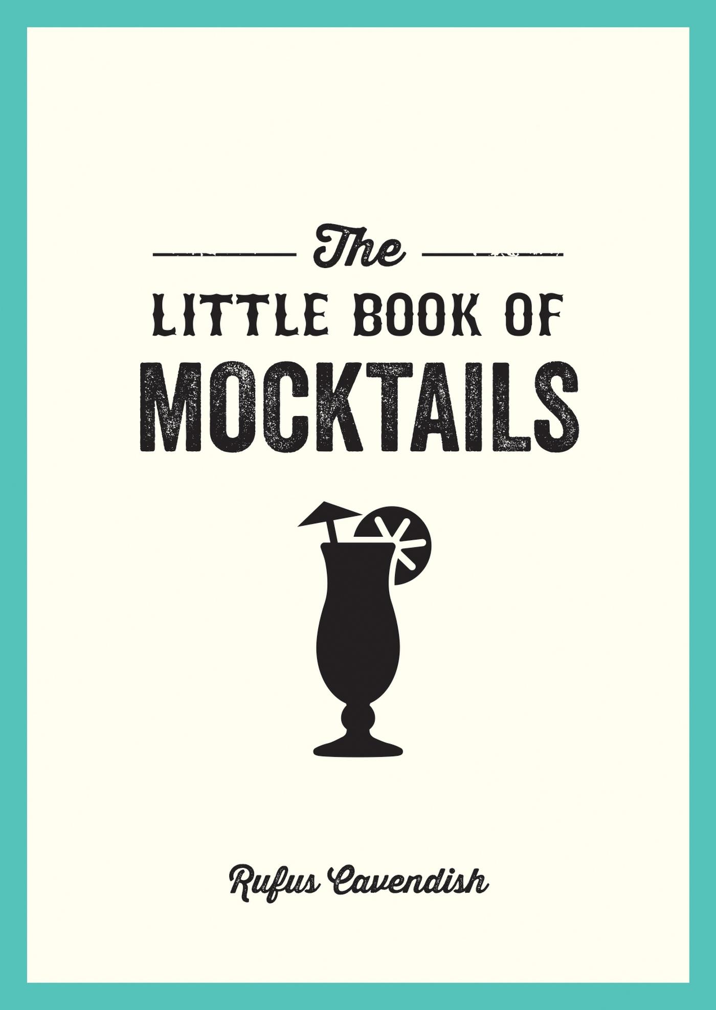 Cover: 9781800071506 | The Little Book of Mocktails | Rufus Cavendish | Taschenbuch | 2021