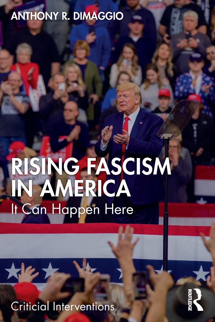 Cover: 9781032056203 | Rising Fascism in America | It Can Happen Here | Anthony R. Dimaggio