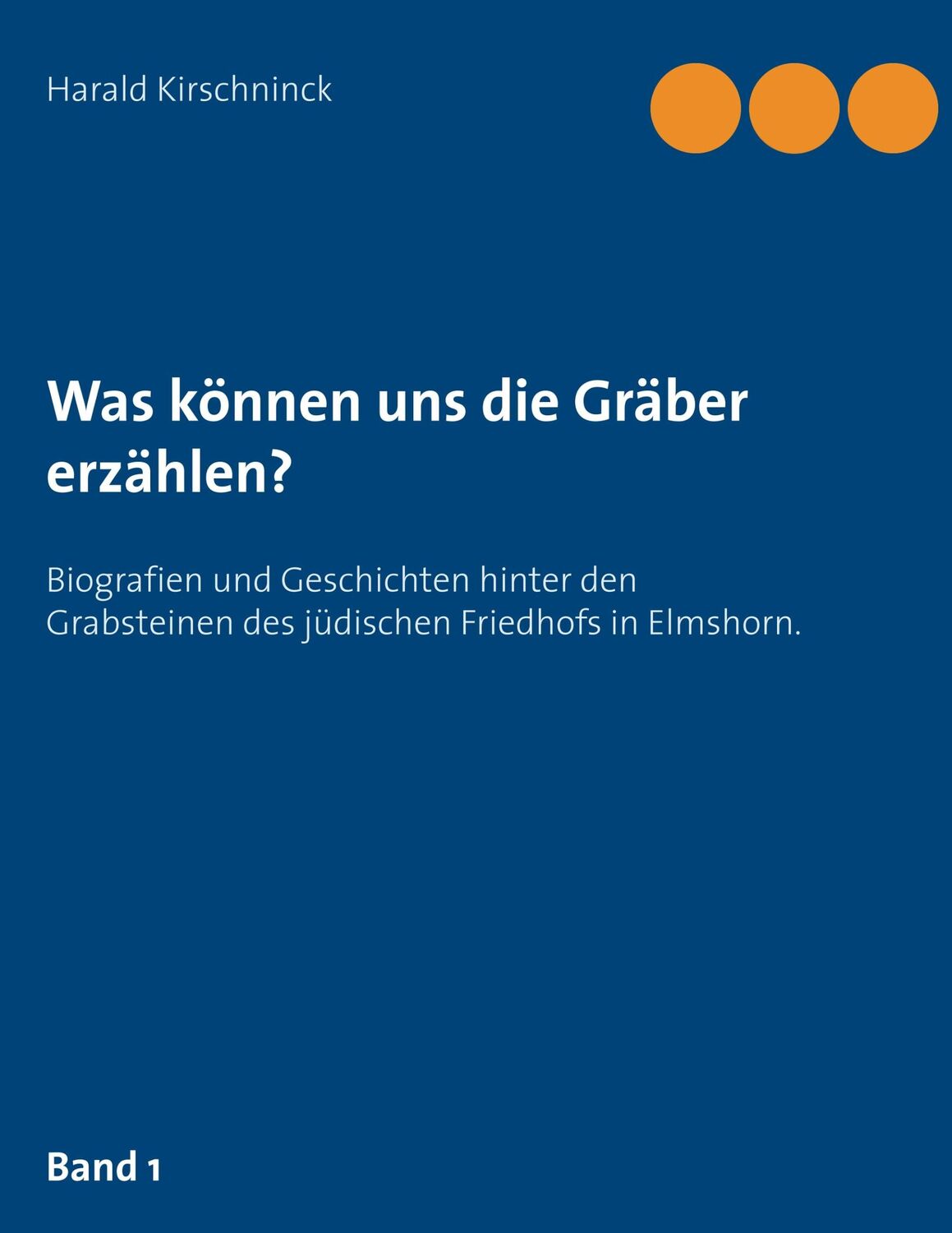 Cover: 9783749431496 | Was können uns die Gräber erzählen? | Harald Kirschninck | Taschenbuch