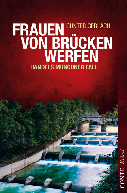 Cover: 9783941657625 | Frauen von Brücken werfen | Händels Münchner Fall | Gunter Gerlach