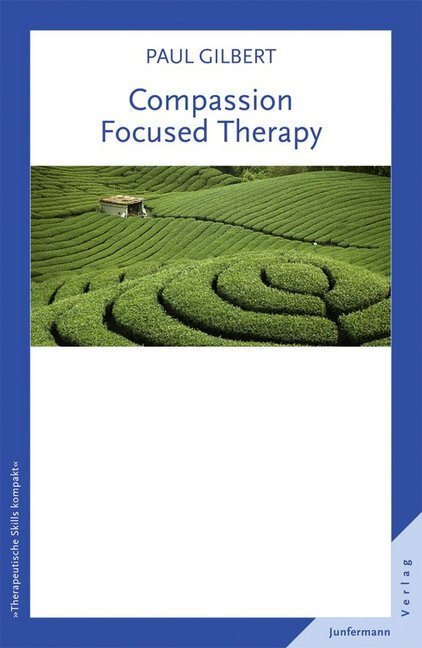 Cover: 9783873878358 | Compassion Focused Therapy | Paul Gilbert | Taschenbuch | 237 S.