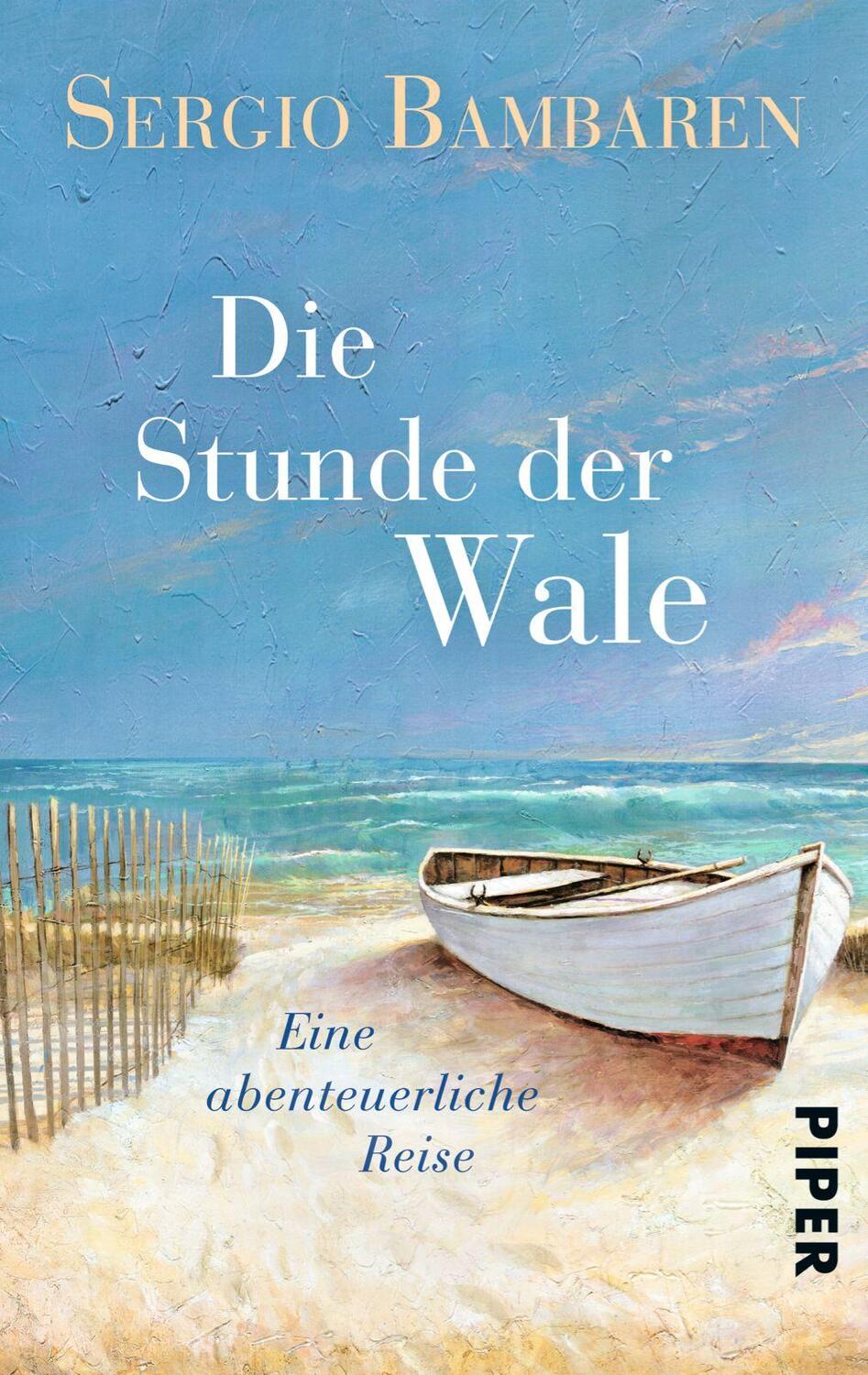 Cover: 9783492304856 | Die Stunde der Wale | Eine abenteuerliche Reise | Sergio Bambaren