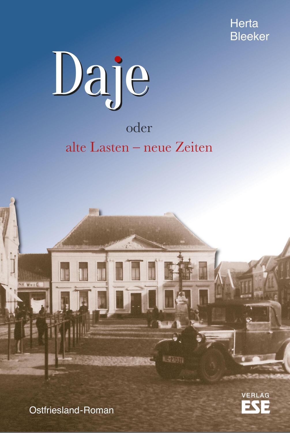 Cover: 9783941163454 | Daje oder alte Lasten - neue Zeiten | Ostfriesland-Roman | Bleeker