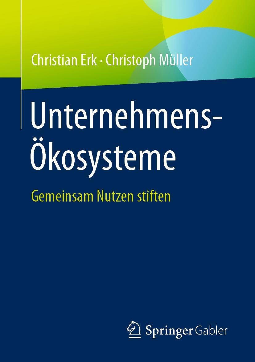 Cover: 9783658353582 | Unternehmens-Ökosysteme | Gemeinsam Nutzen stiften | Müller (u. a.)