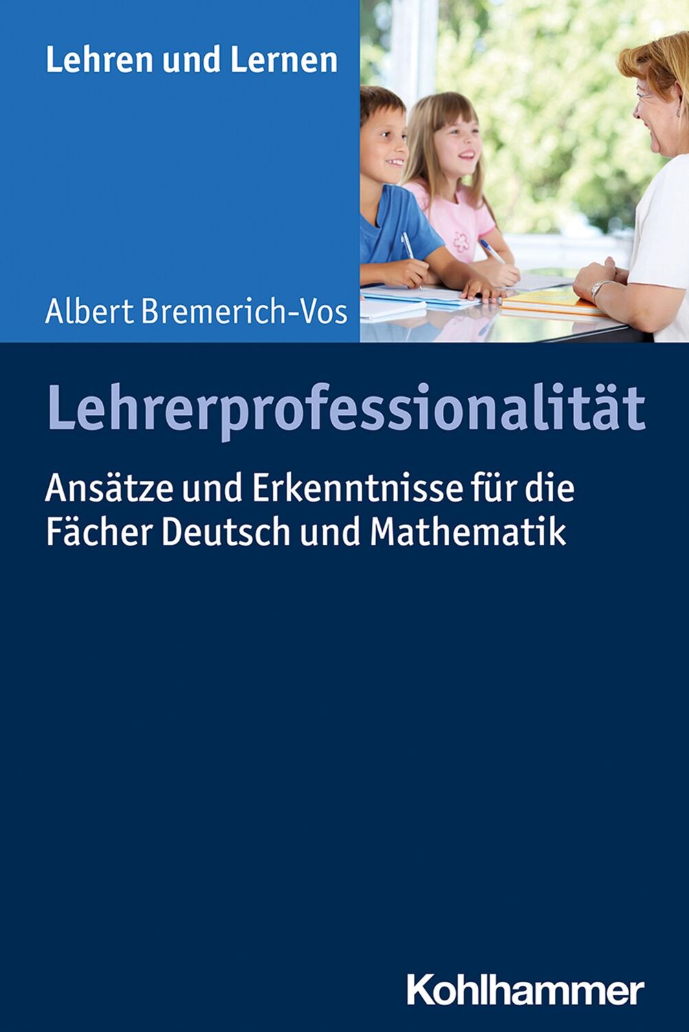 Cover: 9783170356450 | Lehrerprofessionalität | Albert Bremerich-Vos | Taschenbuch | 142 S.