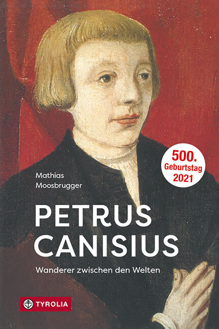 Cover: 9783702239299 | Petrus Canisius | Mathias Moosbrugger | Buch | 288 S. | Deutsch | 2021