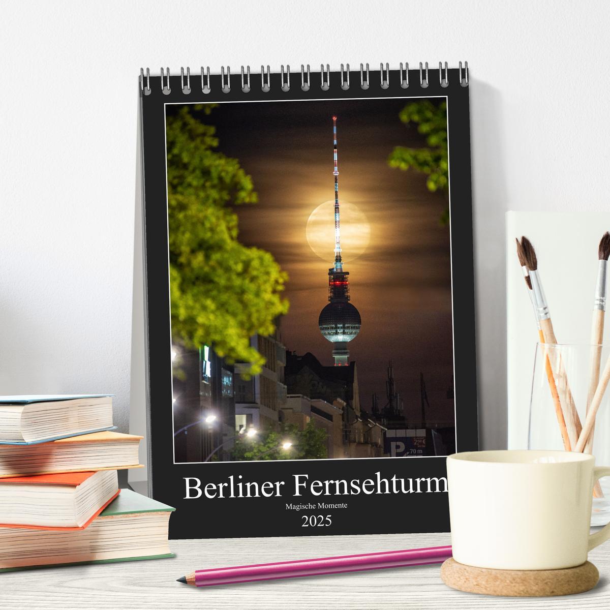 Bild: 9783435908837 | Berliner Fernsehturm - Magische Momente (Tischkalender 2025 DIN A5...