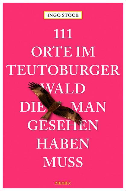 Cover: 9783740817152 | 111 Orte im Teutoburger Wald, die man gesehen haben muss | Ingo Stock