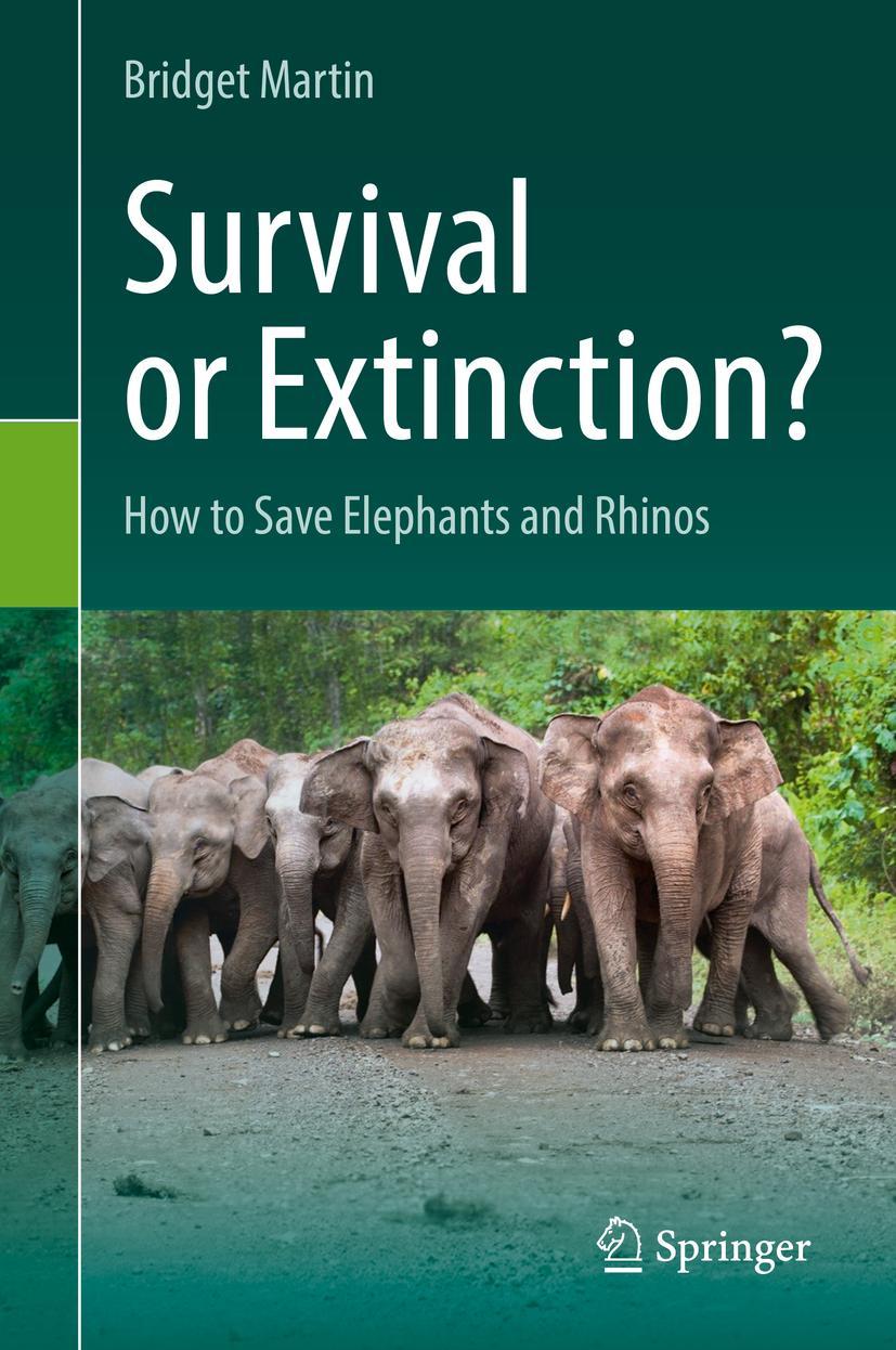 Cover: 9783030132927 | Survival or Extinction? | How to Save Elephants and Rhinos | Martin