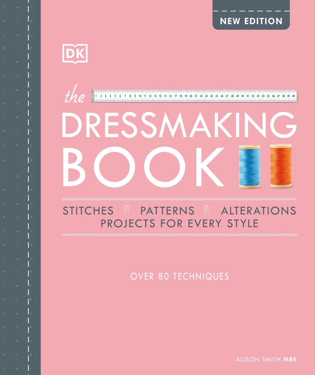 Cover: 9780241459737 | The Dressmaking Book | Over 80 Techniques | Alison Smith | Buch | 2021