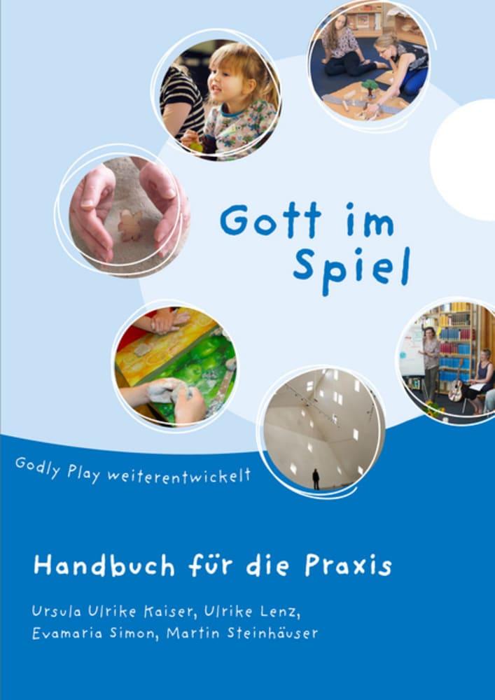 Cover: 9783769823677 | Gott im Spiel | Godly Play weiterentwickelt. Handbuch für die Praxis