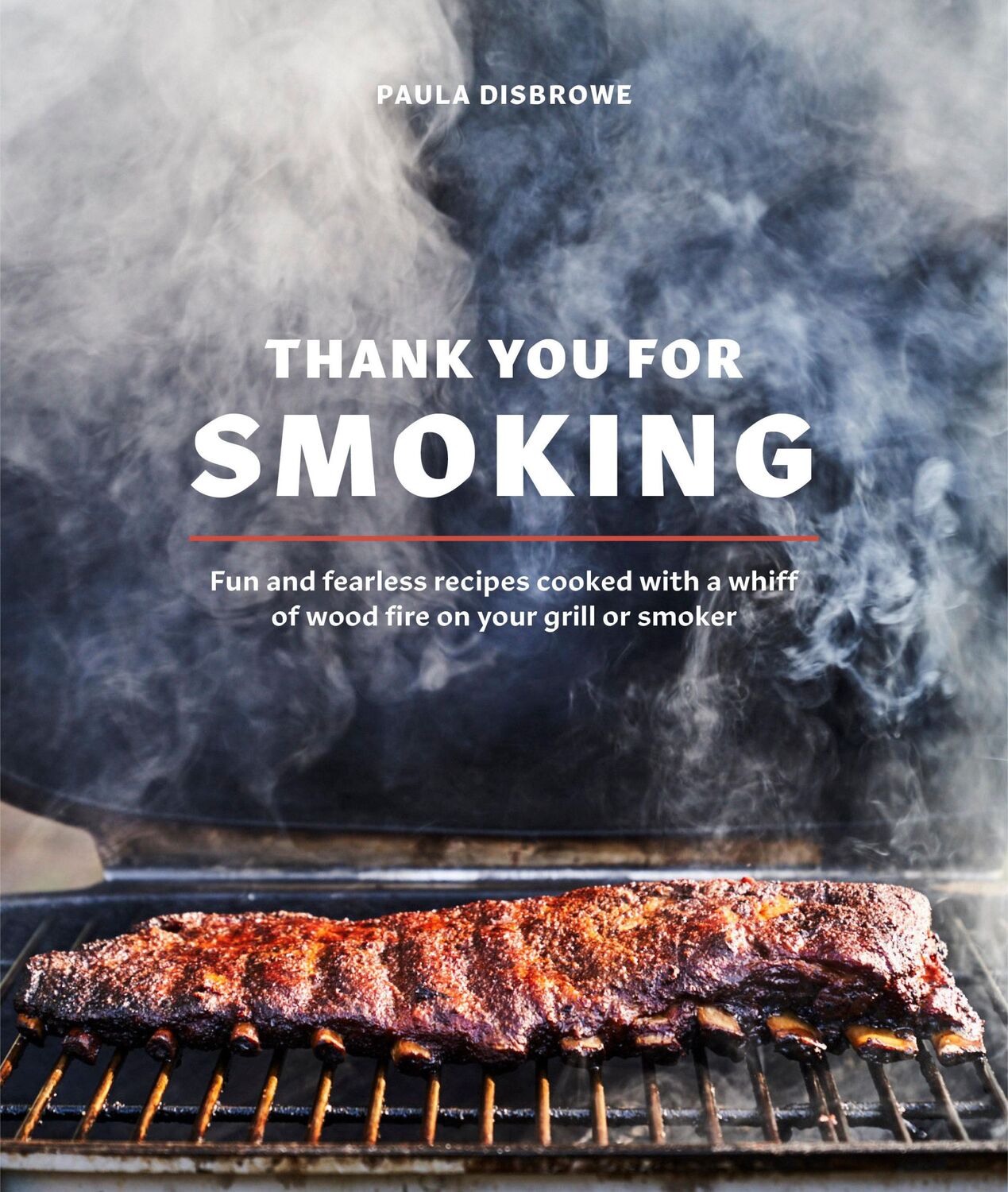 Cover: 9780399582134 | Thank You for Smoking: Fun and Fearless Recipes Cooked with a Whiff...