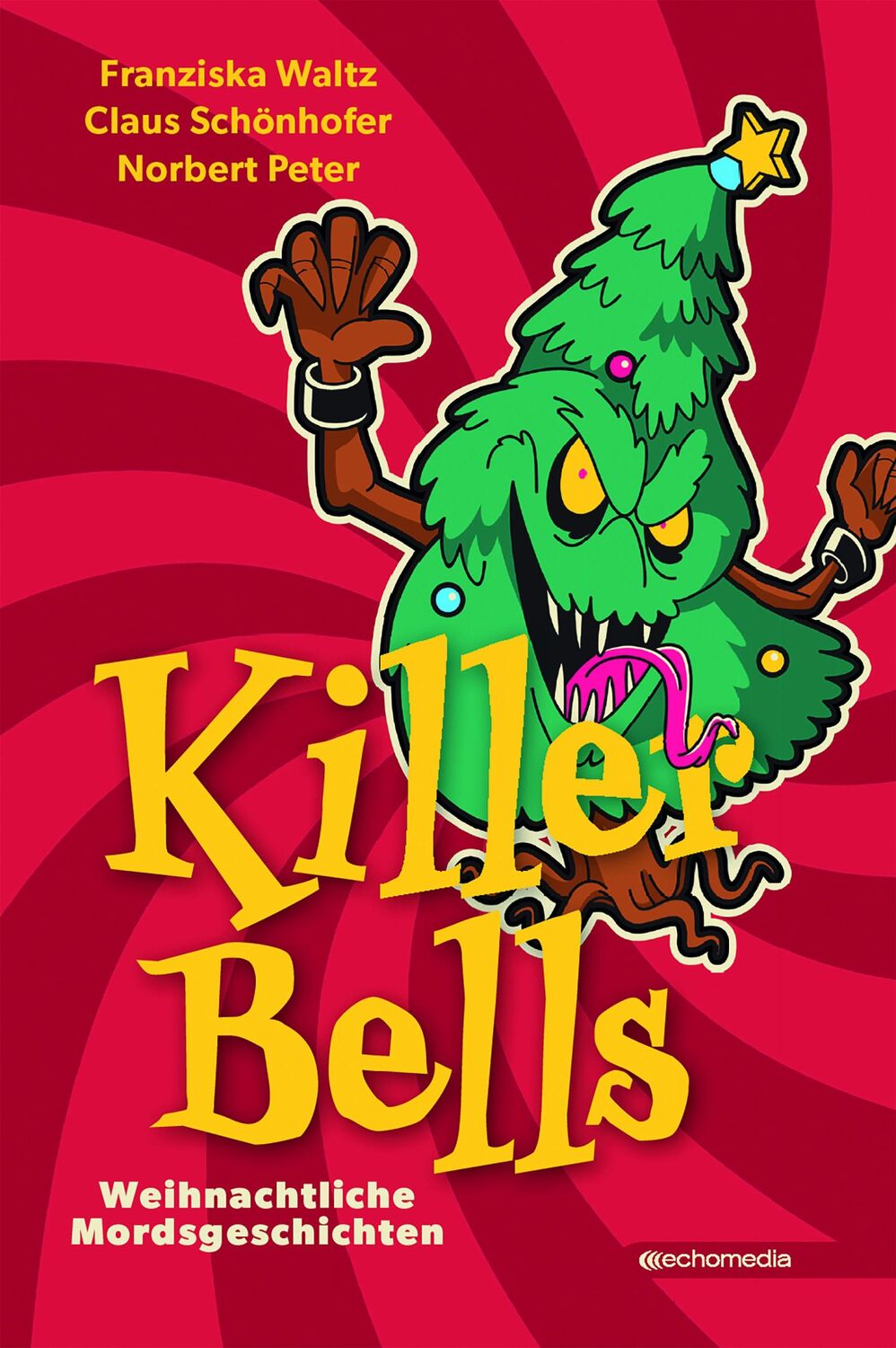 Cover: 9783903989627 | KillerBells | Weihnachtliche Mordsgeschichten | Waltz (u. a.) | Buch