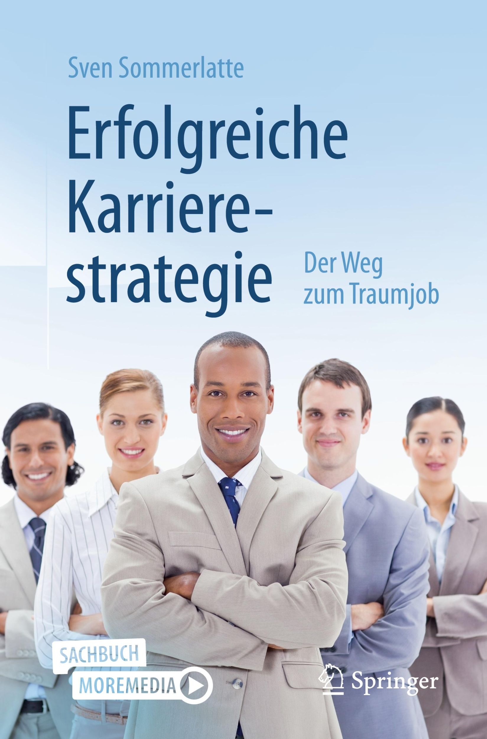 Cover: 9783662648421 | Erfolgreiche Karrierestrategie | Der Weg zum Traumjob | Sommerlatte