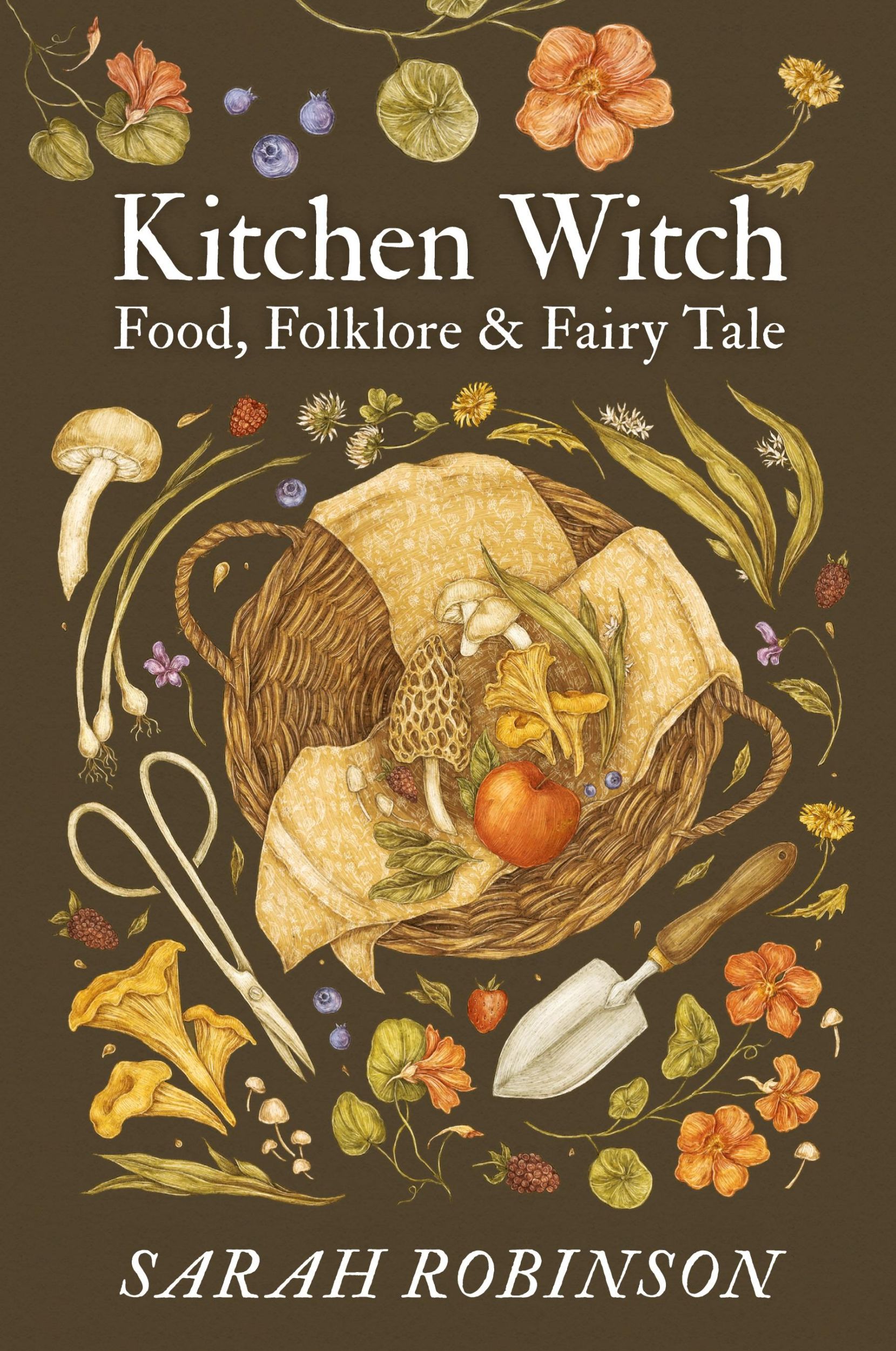 Cover: 9781910559697 | Kitchen Witch | Food, Folklore &amp; Fairy Tale | Sarah Robinson | Buch