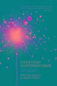 Cover: 9780781414999 | Everyday Supernatural | Mike Pilavachi | Taschenbuch | Englisch | 2016